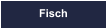 Fisch