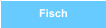 Fisch