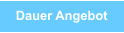 Dauer Angebot