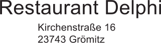 Restaurant Delphi Kirchenstraße 16 23743 Grömitz